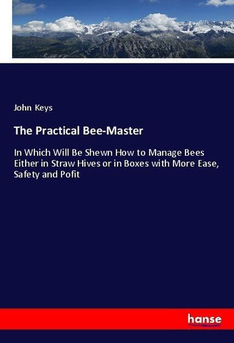 The Practical Bee-Master