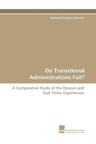 Do Transitional Administrations Fail?
