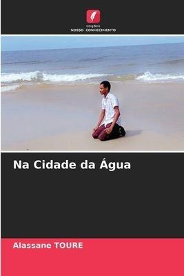 Na Cidade da Água