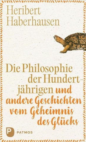 Die Philosophie der Hundertjährigen