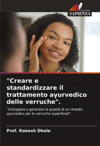 "Creare e standardizzare il trattamento ayurvedico delle verruche".