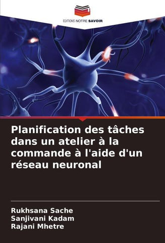 Planification des tâches dans un atelier à la commande à l'aide d'un réseau neuronal