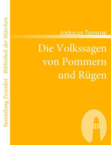 Die Volkssagen von Pommern und Rügen