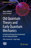 Old Quantum Theory and Early Quantum Mechanics