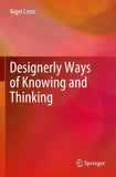 Designerly Ways of Knowing and Thinking