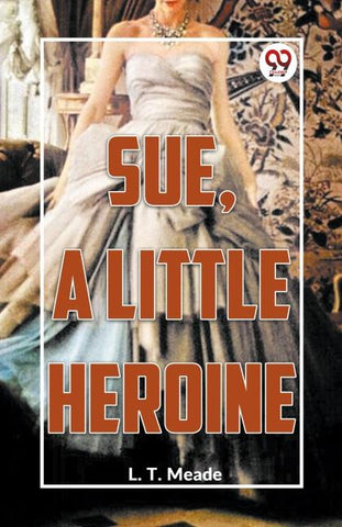 Sue, A Little Heroine