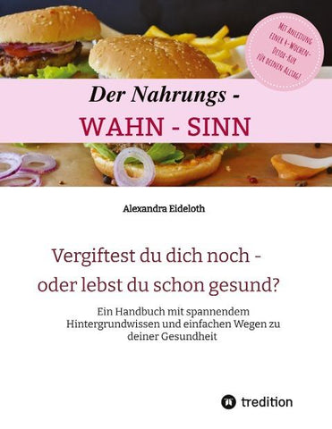 Der Nahrungs- WAHN-SINN