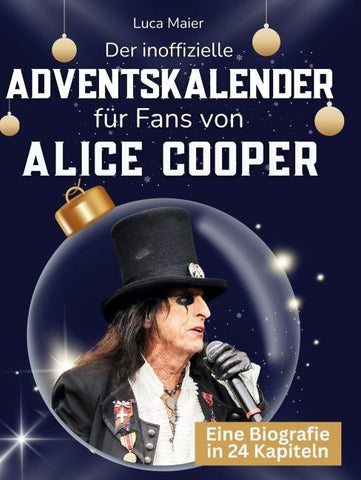 Der inoffizielle Adventskalender für Fans von Alice Cooper