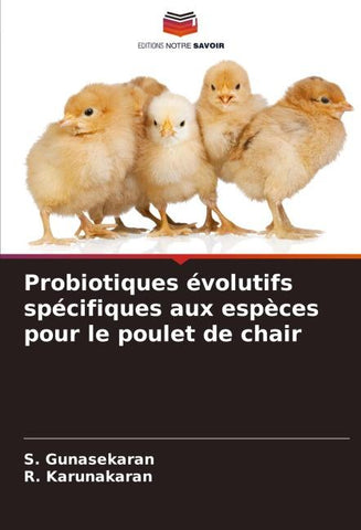 Probiotiques évolutifs spécifiques aux espèces pour le poulet de chair