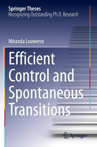 Efficient Control and Spontaneous Transitions