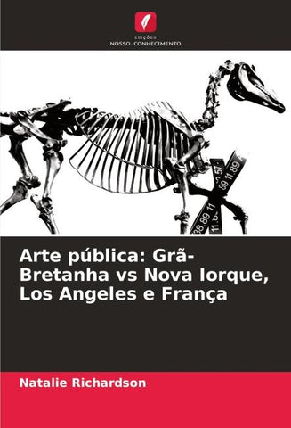 Arte pública: Grã-Bretanha vs Nova Iorque, Los Angeles e França