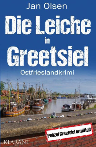 Die Leiche in Greetsiel. Ostfrieslandkrimi