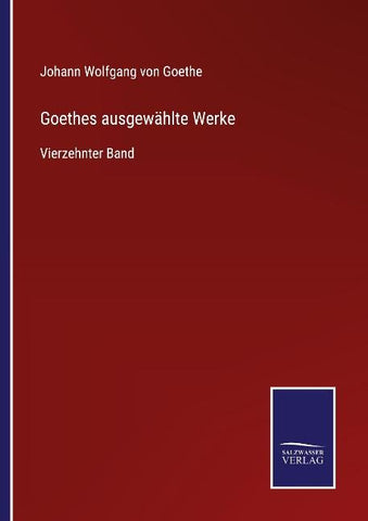Goethes ausgewählte Werke