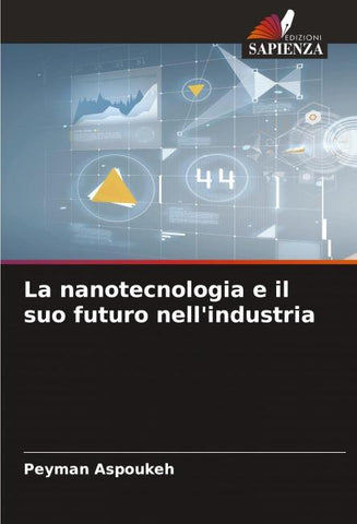 La nanotecnologia e il suo futuro nell'industria