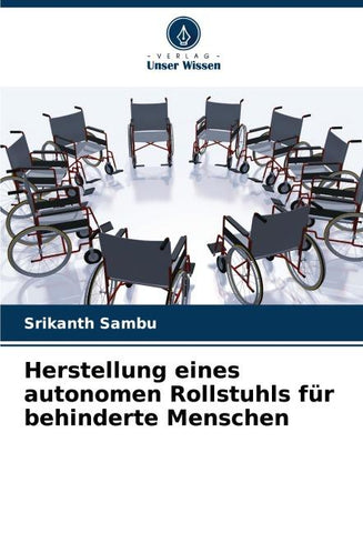 Herstellung eines autonomen Rollstuhls für behinderte Menschen