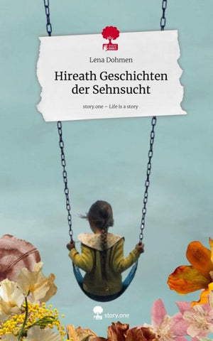 Hireath Geschichten der Sehnsucht. Life is a Story - story.one