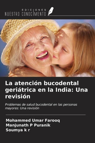 La atención bucodental geriátrica en la India: Una revisión