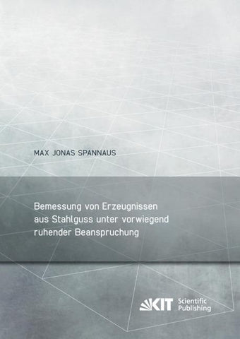 Bemessung von Erzeugnissen aus Stahlguss unter vorwiegend ruhender Beanspruchung