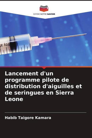 Lancement d'un programme pilote de distribution d'aiguilles et de seringues en Sierra Leone