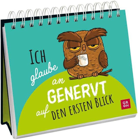Ich glaube an genervt auf den ersten Blick