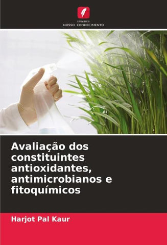 Avaliação dos constituintes antioxidantes, antimicrobianos e fitoquímicos