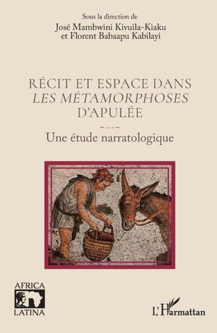 Récit et espace dans Les métamorphoses d'Apulée