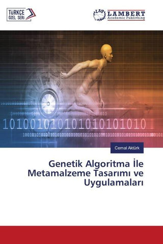 Genetik Algoritma ¿le Metamalzeme Tasar¿m¿ ve Uygulamalar¿