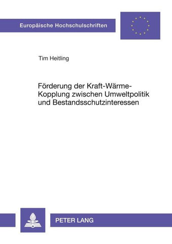 Förderung der Kraft-Wärme-Kopplung zwischen Umweltpolitik und Bestandsschutzinteressen
