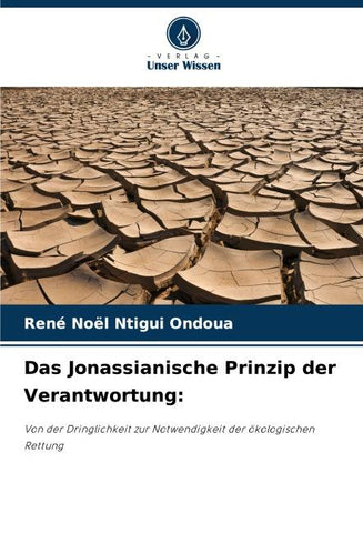 Das Jonassianische Prinzip der Verantwortung: