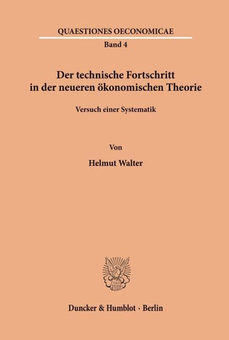 Der technische Fortschritt in der neueren ökonomischen Theorie.