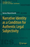 Narrative Identity as a Condition for Authentic Legal Subjectivity