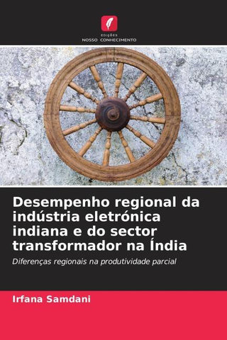 Desempenho regional da indústria eletrónica indiana e do sector transformador na Índia