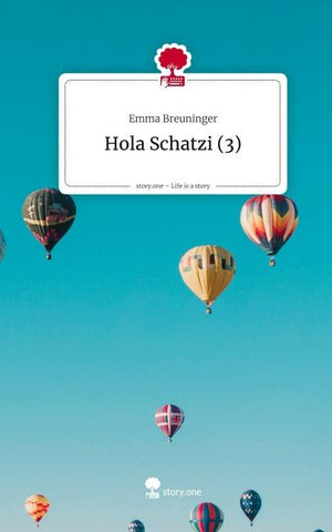 Hola Schatzi (3). Life is a Story - story.one