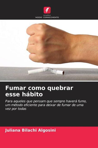 Fumar como quebrar esse hábito