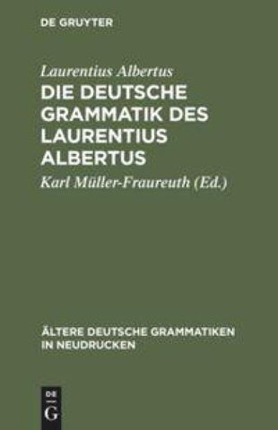 Die deutsche Grammatik des Laurentius Albertus