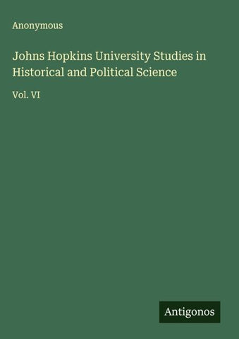 Johns Hopkins University Studies in Historical and Political Science