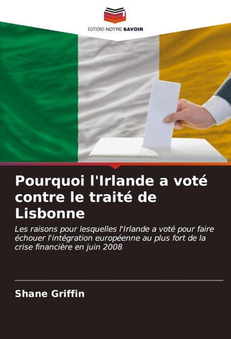 Pourquoi l'Irlande a voté contre le traité de Lisbonne