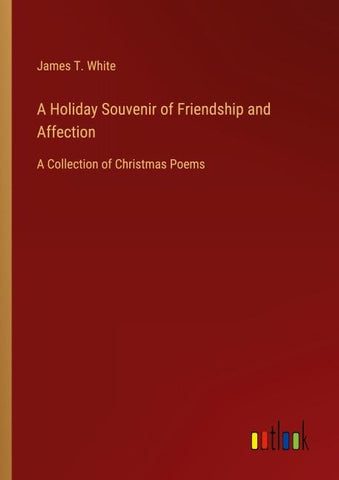 A Holiday Souvenir of Friendship and Affection