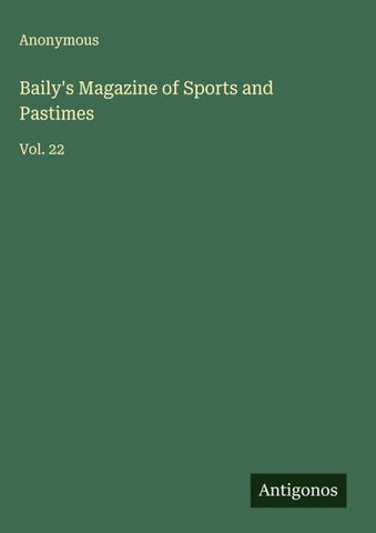 Baily's Magazine of Sports and Pastimes