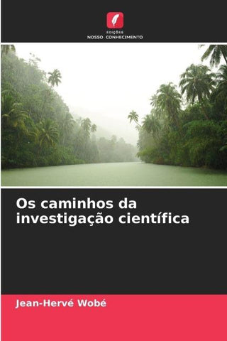 Os caminhos da investigação científica