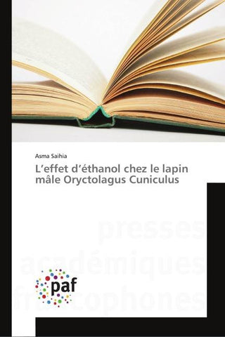 L'effet d'éthanol chez le lapin mâle Oryctolagus Cuniculus