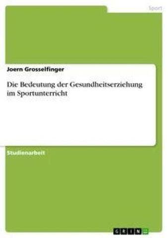 Die Bedeutung der Gesundheitserziehung im Sportunterricht