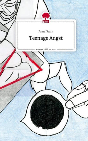 Teenage Angst. Life is a Story - story.one