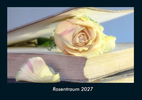 Rosentraum 2027 Fotokalender DIN A4