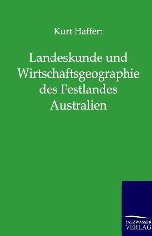 Landeskunde und Wirtschaftsgeographie des Festlandes Australien