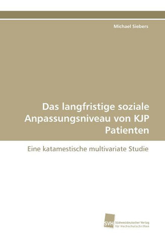 Das langfristige soziale Anpassungsniveau von KJP Patienten