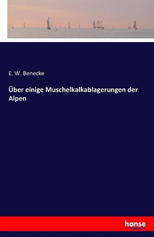 Über einige Muschelkalkablagerungen der Alpen