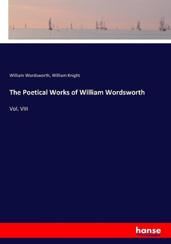 The Poetical Works of William Wordsworth