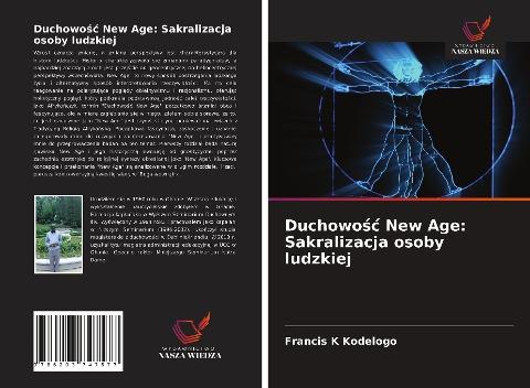 Duchowo¿¿ New Age: Sakralizacja osoby ludzkiej