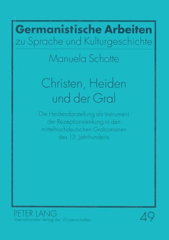Christen, Heiden und der Gral